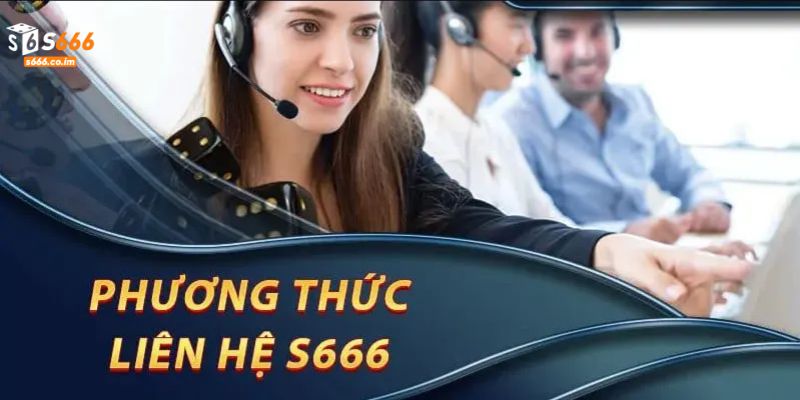 Hãy trao đổi với cổng dịch vụ CSKH của S666 khi gặp sự cố